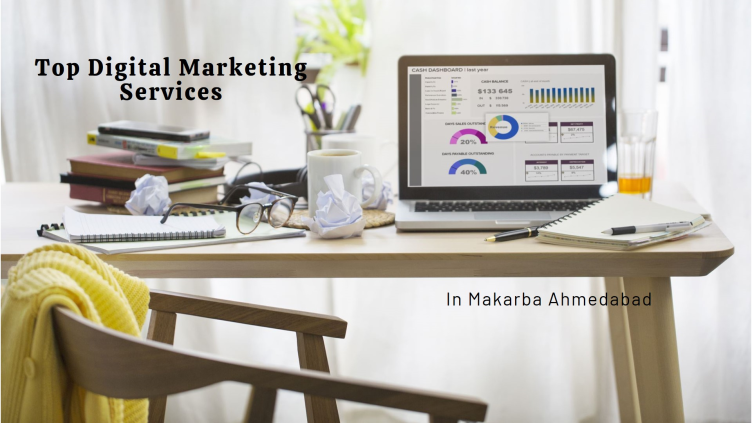 Top Digital Marketing Services in Makarba Ahmedabad